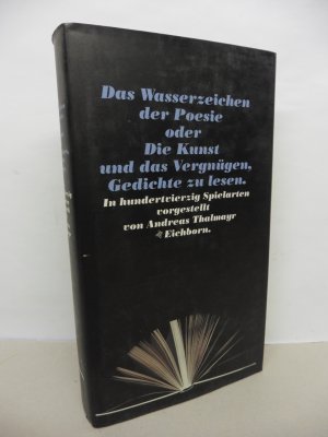 Das Wasserzeichen der Poesie oder die Kunst und das Vergnügen Gedichte zu lesen