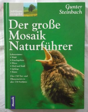 gebrauchtes Buch – Gunter Steinbach – Der große Mosaik Naturführer