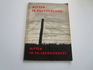 antiquarisches Buch – Mitten in Deutschland Mitten im 20. Jahrhundert