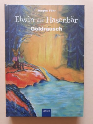 gebrauchtes Buch – Jürgen Föhr – Elwin der Hasenbär: Goldrausch