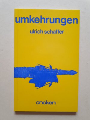 gebrauchtes Buch – Ulrich Schaffer – Umkehrungen