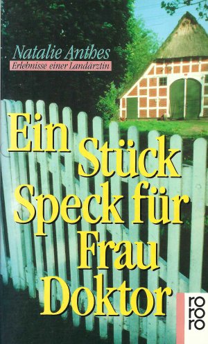 gebrauchtes Buch – Natalie Anthes – Ein Stück Speck für Frau Doktor