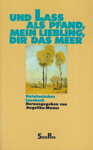 gebrauchtes Buch – Angelika Maass  – Und laß als Pfand, mein Liebling, dir das Meer