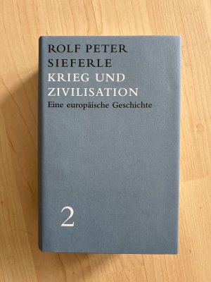 Krieg und Zivilisation - Eine europäische Geschichte. Werkausgabe Band 2