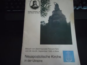 Neuapostolische kirche in der Ukraine - Besuch vom Stammapostel Richard Fehr vom 22. bis 24. September 1995 in Kiew