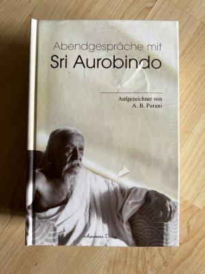 Abendgespräche mit Sri Aurobindo