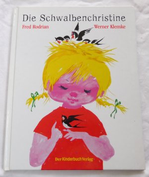 gebrauchtes Buch – Fred Rodrian – Die Schwalbenchristine