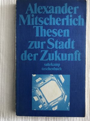 gebrauchtes Buch – Alexander Mitscherlich – Thesen zur Stadt der Zukunft.