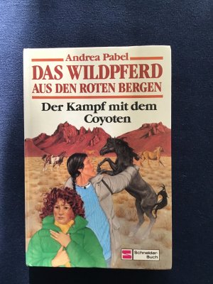 Das Wildpferd aus den roten Bergen / Der Kampf mit dem Coyoten