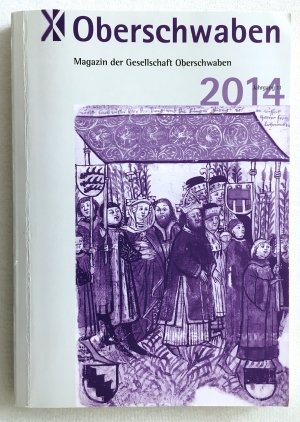 gebrauchtes Buch – Gesellschaft Oberschwaben  – Oberschwaben. Magazin der Gesellschaft Oberschwaben 2014, Jg. 11