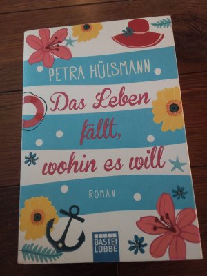 gebrauchtes Buch – Petra Hülsmann – Das Leben fällt, wohin es will