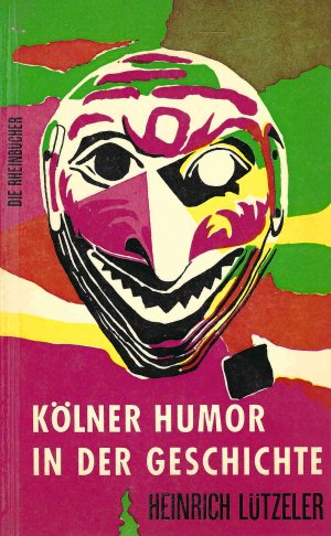 antiquarisches Buch – Heinrich Lützeler – Kölner Humor in der Geschichte