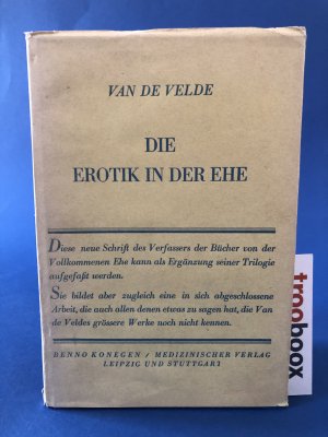 Die Erotik in der Ehe. Dritte Auflage