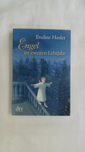 gebrauchtes Buch – Eveline Hasler – ENGEL IM ZWEITEN LEHRJAHR.