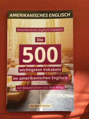 gebrauchtes Buch – Norbert Weber – Amerikanische Englisch-Vokabeln Die 500 wichtigsten Vokabeln im amerikanischen Englisch