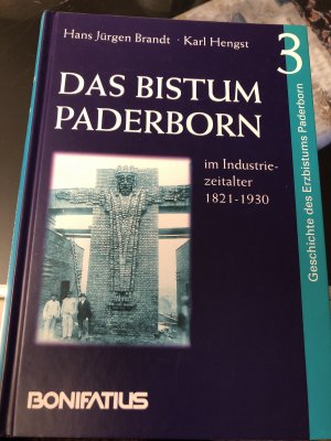 Geschichte des Erzbistums Paderborn / Das Bistum Paderborn im Industriezeitalter 1821-1930