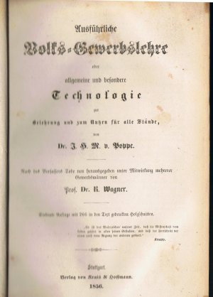 Ausführliche Volks-Gewerbslehre oder allgemeine und besondere Technologie zur Belehrung und zum Nutzen für alle Stände - Siebente Auflage mit 266 in den […]