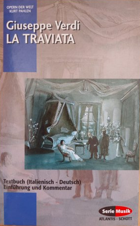 La Traviata - Einführung und Kommentar. Textbuch/Libretto.