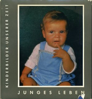 Junges Leben. Kinderbilder unserer Zeit. 38. Druck der Arche.