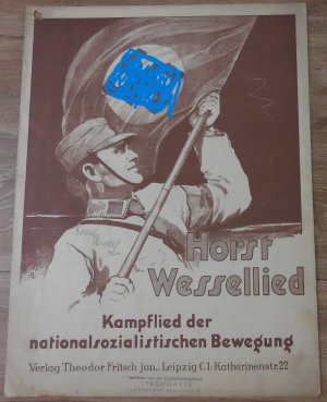 Horst Wessellied. Kampflied der nationalsozialistischen Bewegung