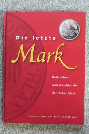 Die letzte Mark/Gedenkbuch zum Abschied der Deutschen Mark (mit allen 16 Münzen)