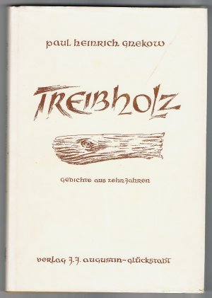 gebrauchtes Buch – Gnekow, Paul Heinrich – Treibholz – Gedichte aus zehn Jahren