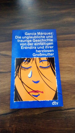 gebrauchtes Buch – García Márquez, Gabriel. G54 – Die unglaubliche und traurige Geschichte von der einfältigen Eréndira und ihrer herzlosen Grossmutter