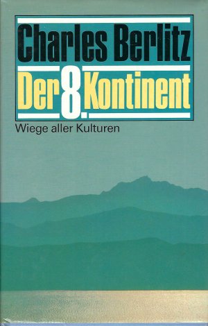 Der 8 Kontinent • Wiege aller Kulturen