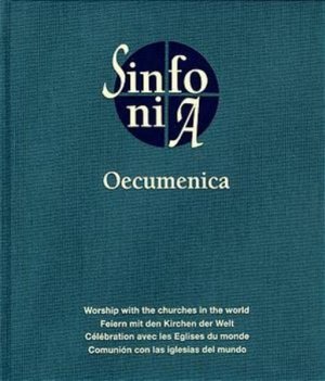 Sinfonia Oecumenica - Feiern mit den Kirchen der Welt / Workship with the churches in the world / Célébration avec les Englises du monde / Comunión con […]