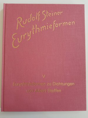 Eurythmieformen zu Dichtungen von Albert Steffen - Gedichte aus "Wegzehrung" und "Pilgerfahrt zum Lebensbaum"