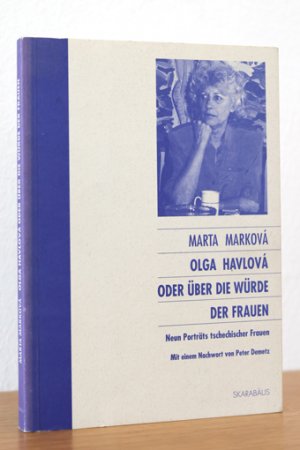 gebrauchtes Buch – Marta Marková – Olga Havlová oder Über die Würde der Frauen. Neun Porträts tschechischer Frauen