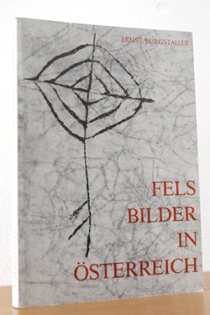 gebrauchtes Buch – Ernst Burgstaller – Felsbilder in Österreich