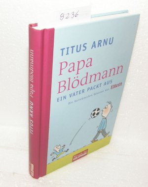 gebrauchtes Buch – Titus Arnu – Papa Blödmann