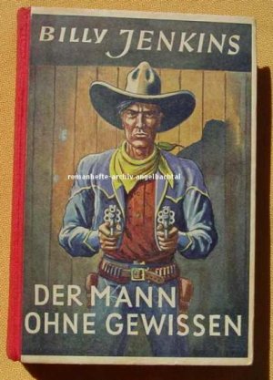 Buch mit Widmung ! Billy Jenkins Wild-West-Erzählungen, Band 14 "Der Mann ohne Gewissen". Von Gerhard Carsjens. 272 Seiten. UTA-Verlag, Essen und Uelzen […]