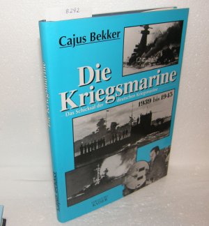 gebrauchtes Buch – Cajus Bekker – Die Kriegsmarine - Das Schicksal der deutschen Kriegsmarine 1939-1945