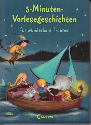 3-Minuten-Vorlesegeschichten für wunderbare Träume - Einschlafhilfe zum Vorlesen, Mitlesen und Einschlafen für Kinder ab 3 Jahre mit wunderschönen Illustrationen