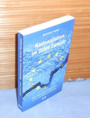 gebrauchtes Buch – Reinhold Vetter – Nationalismus im Osten Europas : Was Kaczynski und Orban mit Le Pen und Wilders verbindet