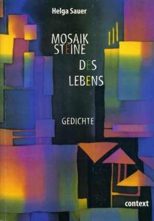 Mosaiksteine des Lebens. Gedichte.