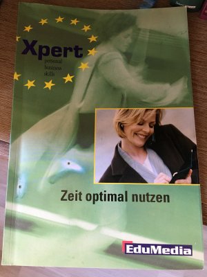 gebrauchtes Buch – Gert Schilling – Zeit optimal nutzen - Xpert Personal Business Skills