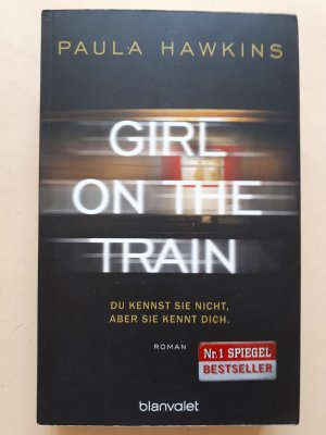 gebrauchtes Buch – Paula Hawkins – Girl on the Train - Du kennst sie nicht, aber sie kennt dich