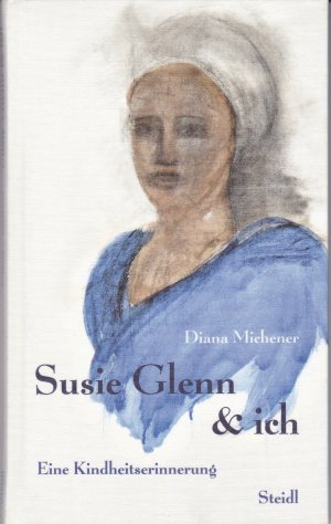 gebrauchtes Buch – Diana Michener – Susie Glenn & ich