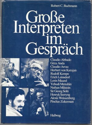 gebrauchtes Buch – Bachmann, Robert C – Grosse Interpreten im Gespräch.