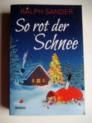 So rot der Schnee - Idaho-Krimi von Ralph Sander - sehr gut