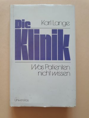 Die Klinik   -   Was Patienten nicht wissen