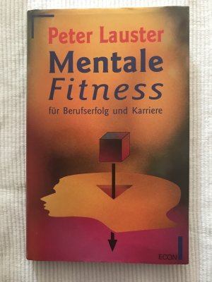 gebrauchtes Buch – Peter Lauster – Mentale Fitness für Berufserfolg und Karriere