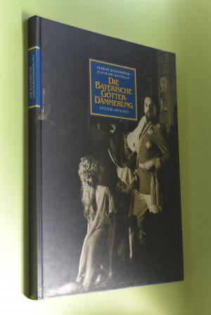 Die bayerische Götterdämmerung : König Ludwig II. von Bayern und die echte Wahrheit über das Neuschwanstein-Komplott. aus den geheimen Archiven von Herbert […]