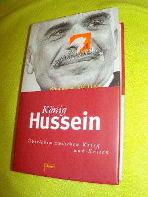 König Hussein - Überleben zwischen Krieg und Krisen