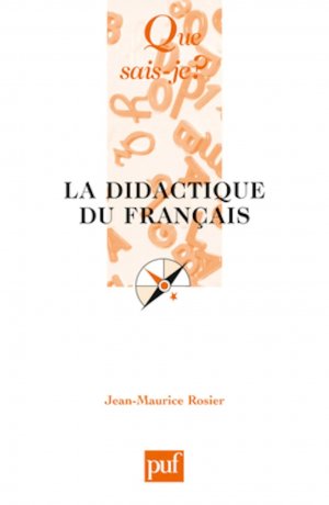 La didactique du français Französische Ausgabe von Jean-Maurice Rosier