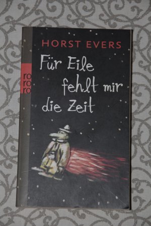 gebrauchtes Buch – Horst Evers – Für Eile fehlt mir die Zeit