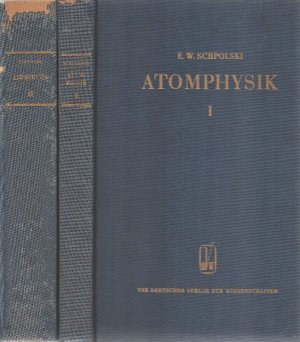 Atomphysik -- Band 1 + Band 2 - Die Elektronenhülle des Atoms und die Atomkerne